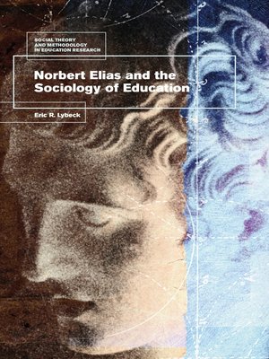 cover image of Norbert Elias and the Sociology of Education